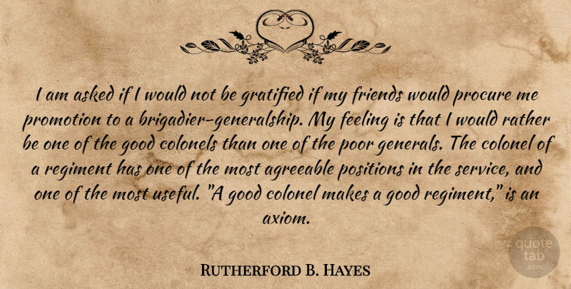 Rutherford B. Hayes Quote About War, Feelings, Promotion: I Am Asked If I...