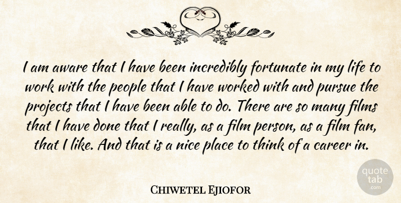 Chiwetel Ejiofor Quote About Nice, Thinking, Careers: I Am Aware That I...
