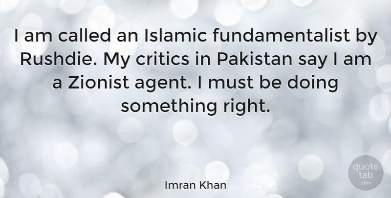 Imran Khan Quote About Islamic, Agents, Pakistan: I Am Called An Islamic...