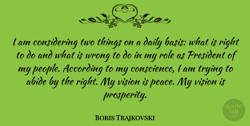 Boris Trajkovski Quote About Peace, Two, People: I Am Considering Two Things...