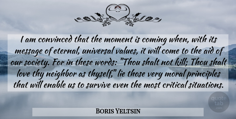 Boris Yeltsin Quote About Lying, Principles, Our Society: I Am Convinced That The...