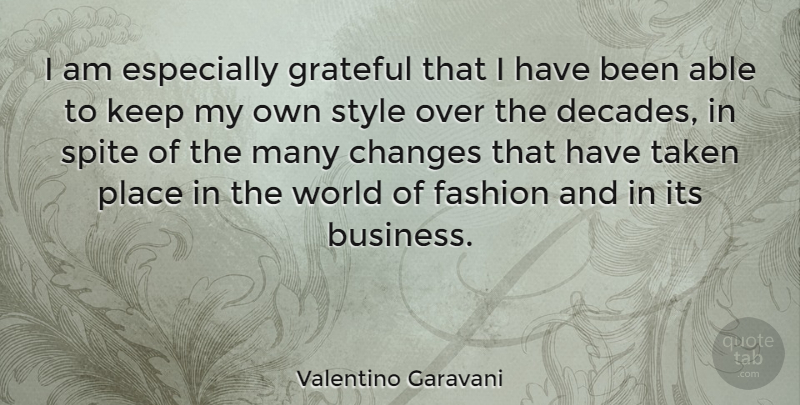Valentino Garavani Quote About Fashion, Taken, Grateful: I Am Especially Grateful That...