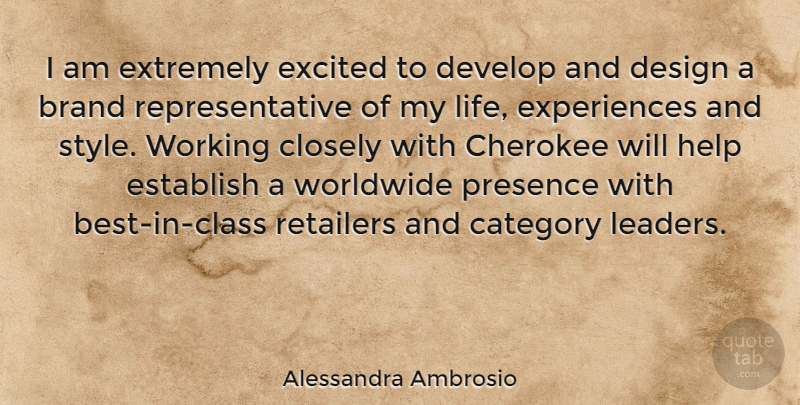 Alessandra Ambrosio Quote About Class, Design, Leader: I Am Extremely Excited To...