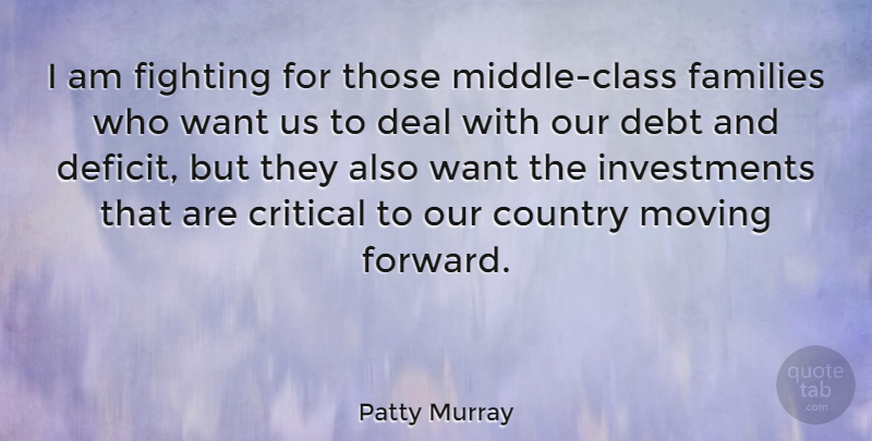 Patty Murray Quote About Country, Moving, Fighting: I Am Fighting For Those...