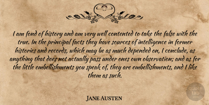 Jane Austen Quote About Records, May, Littles: I Am Fond Of History...