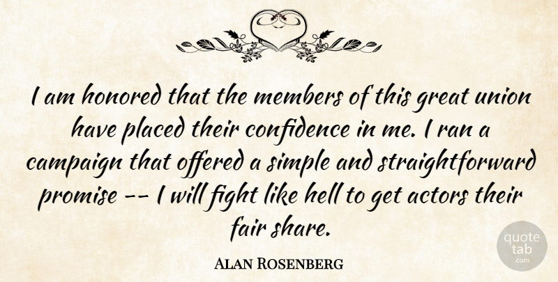 Alan Rosenberg Quote About Campaign, Confidence, Fair, Fight, Great: I Am Honored That The...