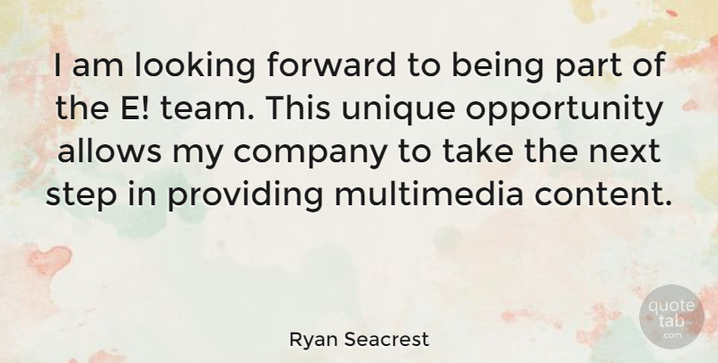 Ryan Seacrest Quote About Team, Unique, Opportunity: I Am Looking Forward To...