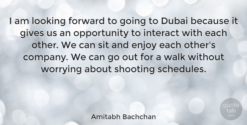 Amitabh Bachchan Quote About Opportunity, Dubai, Giving: I Am Looking Forward To...