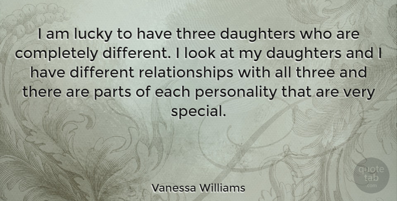 Vanessa Williams Quote About Daughters, Parts, Relationships: I Am Lucky To Have...