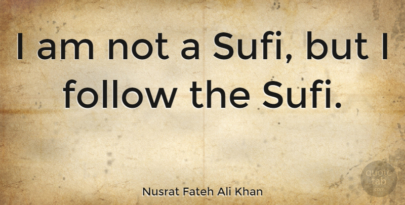 Nusrat Fateh Ali Khan Quote About American Comedian: I Am Not A Sufi...