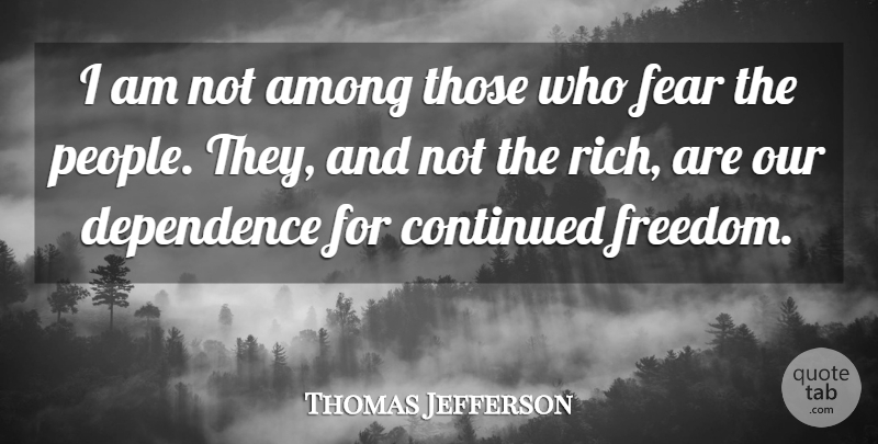 Thomas Jefferson Quote About Government Debt, People, Revolution: I Am Not Among Those...