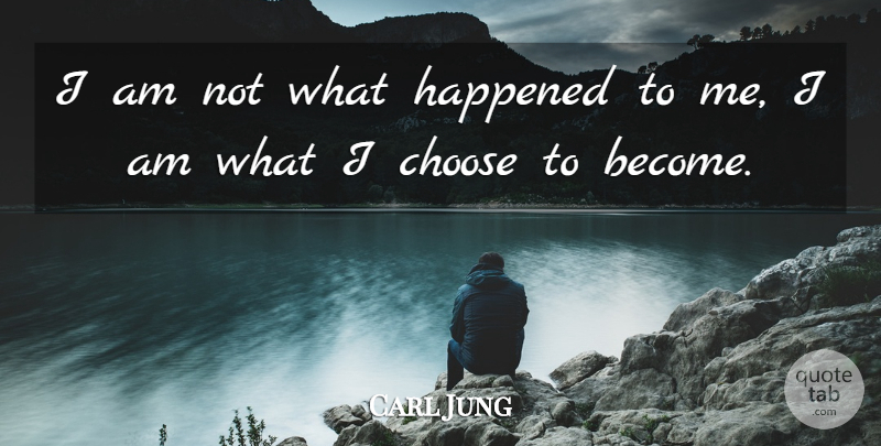Carl Jung Quote About Inspirational, Life, Beautiful: I Am Not What Happened...
