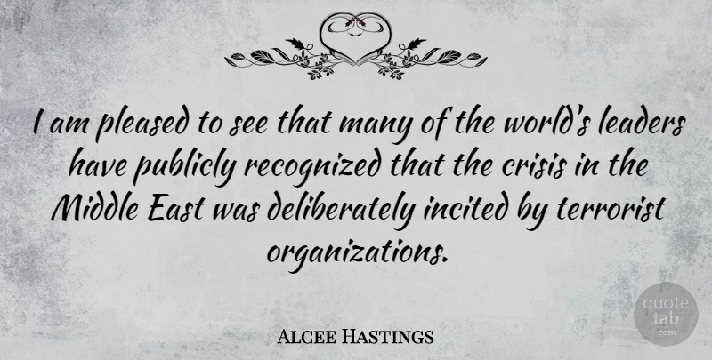 Alcee Hastings Quote About Organization, Leader, World: I Am Pleased To See...