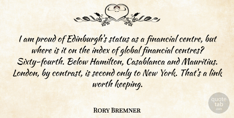 Rory Bremner Quote About Below, Casablanca, Global, Link, Second: I Am Proud Of Edinburghs...