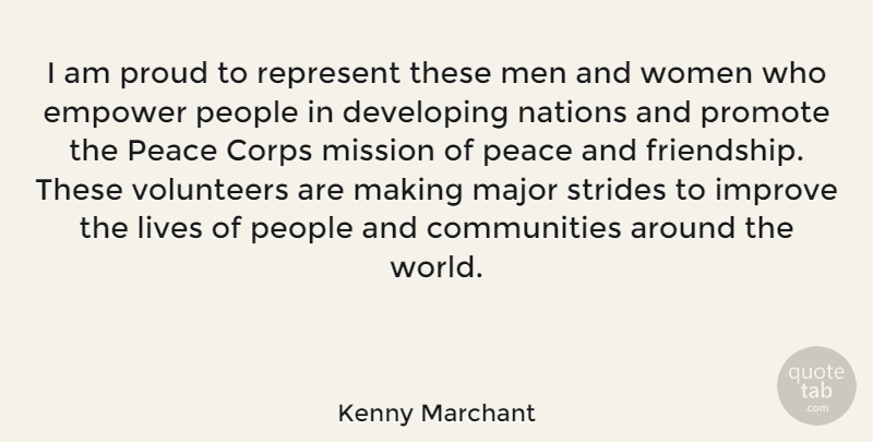 Kenny Marchant Quote About Men, People, Volunteer: I Am Proud To Represent...