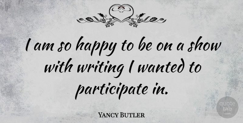 Yancy Butler Quote About Writing, Firefighter, Shows: I Am So Happy To...