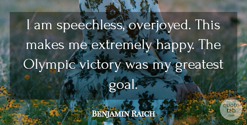 Benjamin Raich Quote About Extremely, Greatest, Olympic, Victory: I Am Speechless Overjoyed This...