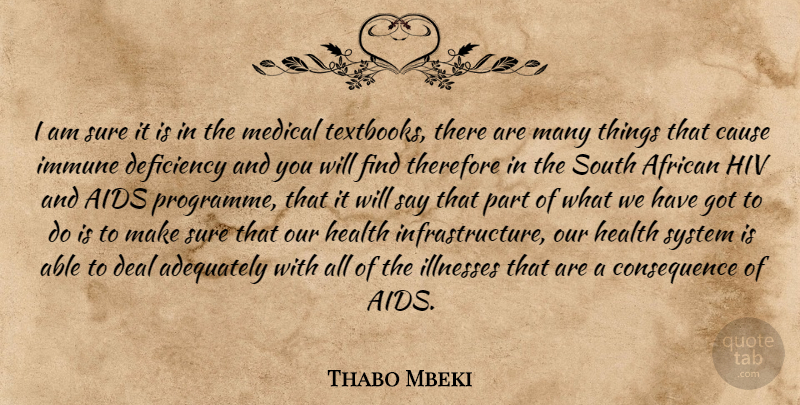 Thabo Mbeki Quote About Textbooks, Able, Causes: I Am Sure It Is...