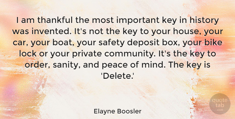 Elayne Boosler Quote About Keys, Order, Safety: I Am Thankful The Most...