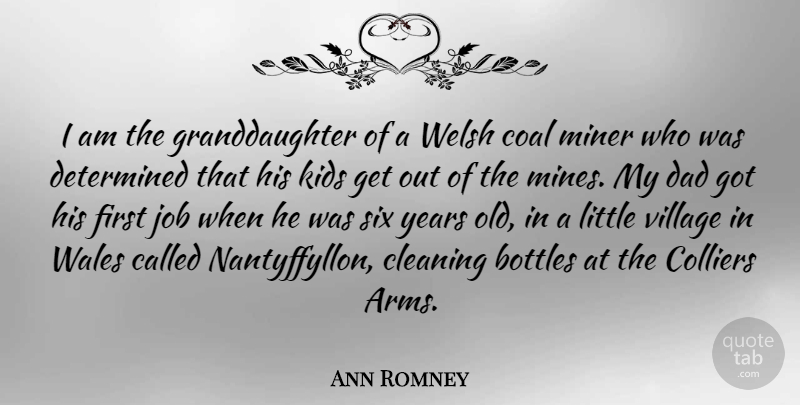 Ann Romney Quote About Jobs, Dad, Kids: I Am The Granddaughter Of...