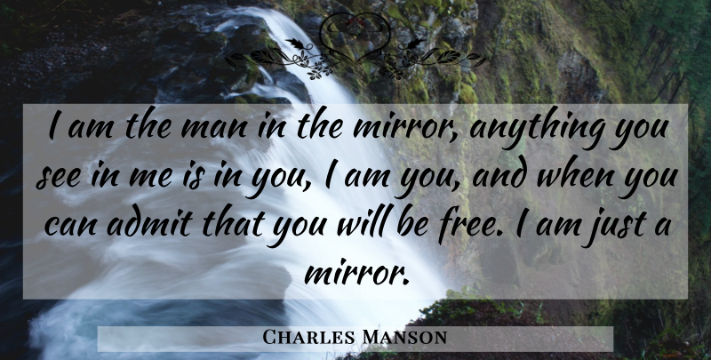 Charles Manson Quote About Men, Mirrors, He Man: I Am The Man In...