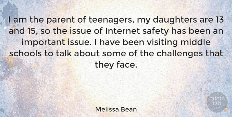 Melissa Bean Quote About Mother, Daughter, Teenager: I Am The Parent Of...
