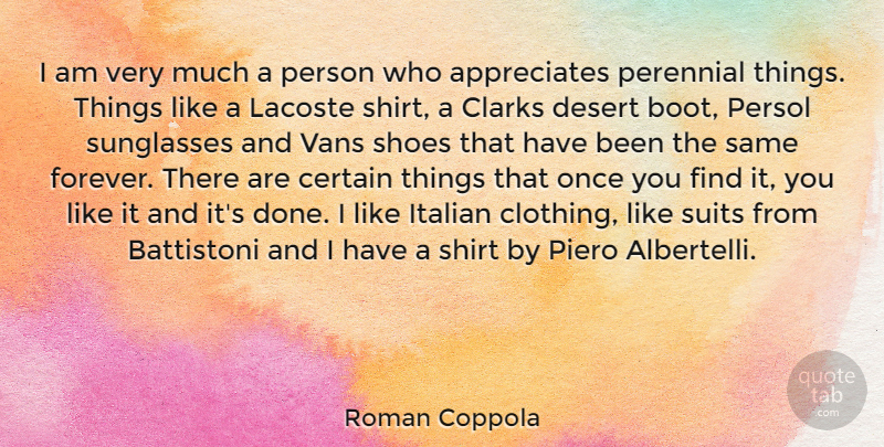 Roman Coppola Quote About Italian, Shoes, Appreciate: I Am Very Much A...