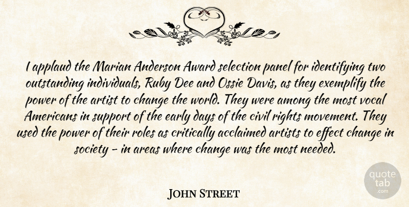 John Street Quote About Among, Anderson, Applaud, Areas, Artist: I Applaud The Marian Anderson...