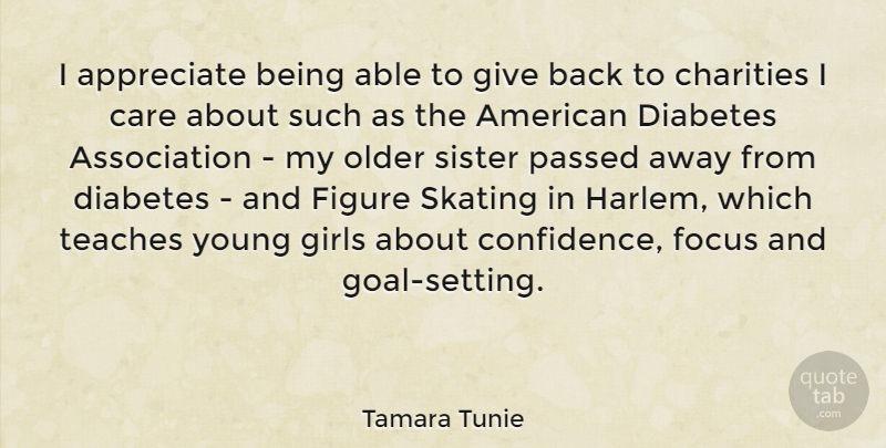 Tamara Tunie Quote About Appreciate, Care, Charities, Diabetes, Figure: I Appreciate Being Able To...