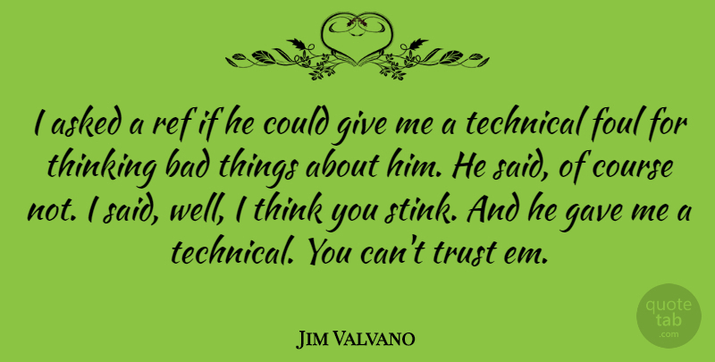 Jim Valvano Quote About Trust, Basketball, Motivational Sports: I Asked A Ref If...