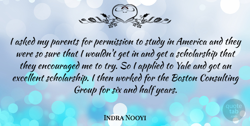 Indra Nooyi Quote About Yale, Boston, Years: I Asked My Parents For...
