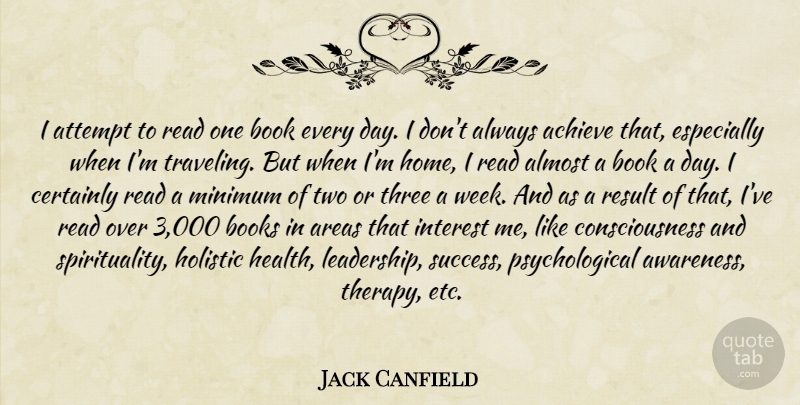 Jack Canfield Quote About Book, Home, Two: I Attempt To Read One...