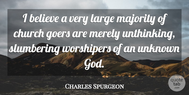 Charles Spurgeon Quote About Believe, Church, Majority: I Believe A Very Large...