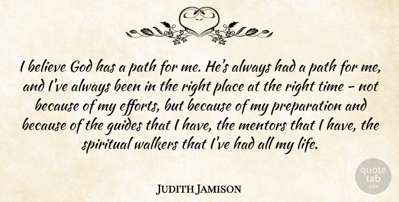 Judith Jamison Quote About Believe, God, Guides, Life, Mentors: I Believe God Has A...