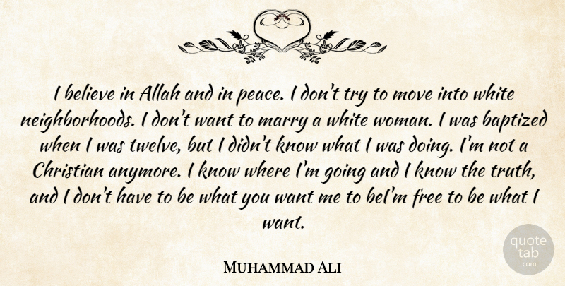 Muhammad Ali Quote About Christian, Believe, Moving: I Believe In Allah And...