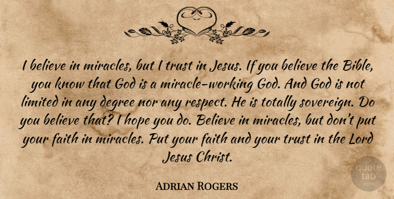 Adrian Rogers Quote About Jesus, Believe, Miracle: I Believe In Miracles But...
