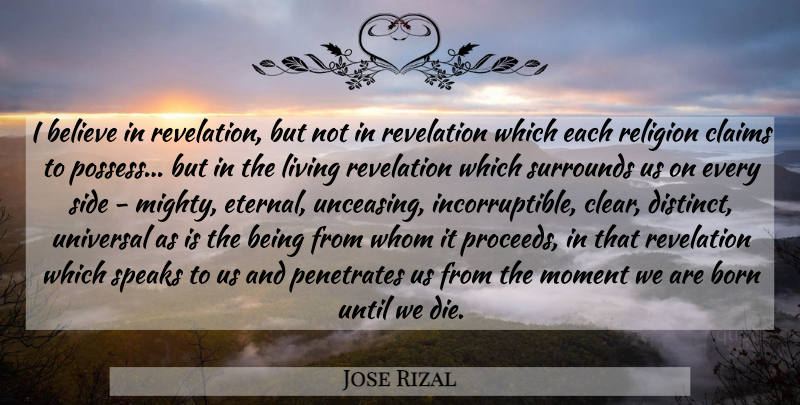Jose Rizal Quote About Believe, Sides, Speak: I Believe In Revelation But...