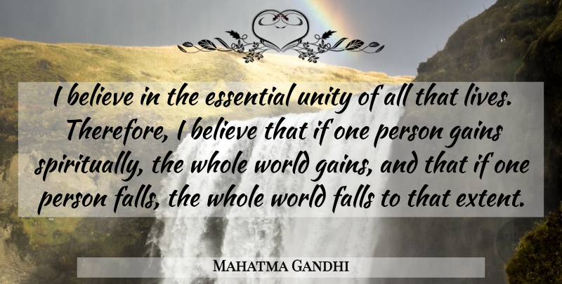 Mahatma Gandhi Quote About Fall, Believe, Diversity: I Believe In The Essential...