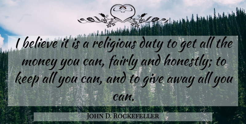 John D. Rockefeller Quote About Religious, Believe, Giving: I Believe It Is A...