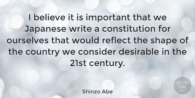 Shinzo Abe Quote About Country, Believe, Writing: I Believe It Is Important...