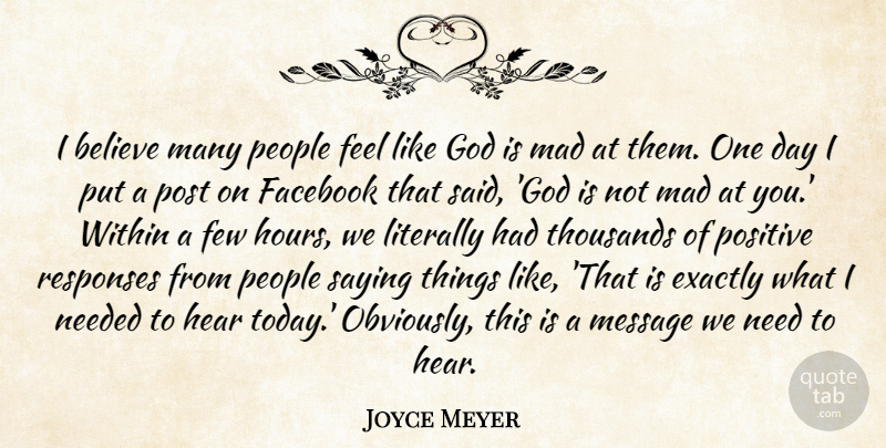 Joyce Meyer Quote About Believe, Mad, People: I Believe Many People Feel...