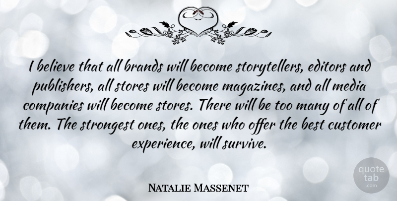 Natalie Massenet Quote About Believe, Media, Editors: I Believe That All Brands...