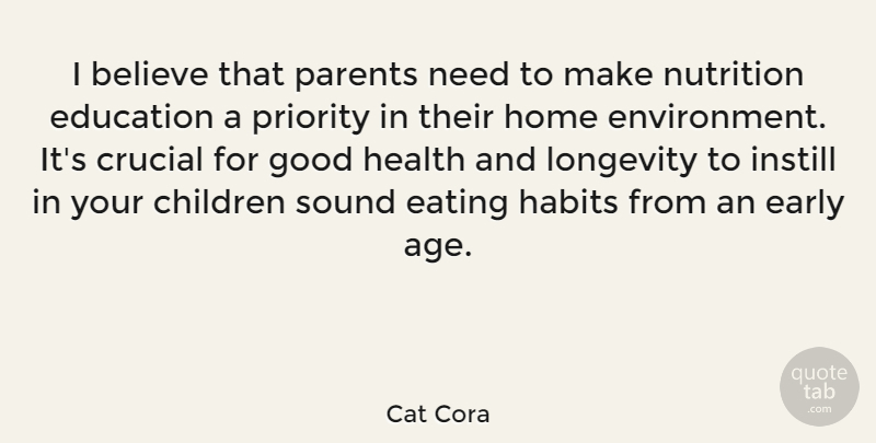 Cat Cora Quote About Children, Believe, Home: I Believe That Parents Need...