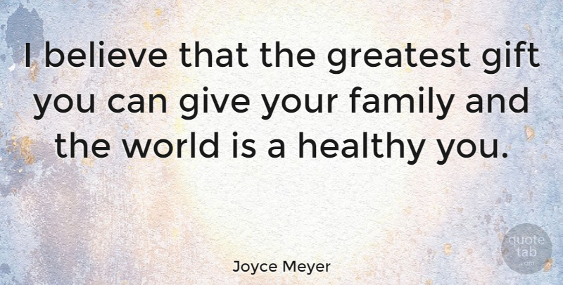 Joyce Meyer Quote About Motivational, Believe, Giving: I Believe That The Greatest...