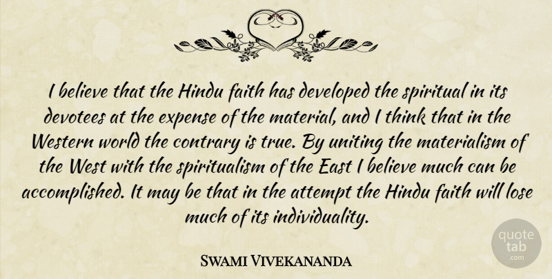 Swami Vivekananda Quote About Spiritual, Believe, Thinking: I Believe That The Hindu...