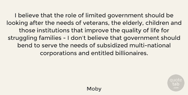 Moby Quote About Veterans Day, Children, Believe: I Believe That The Role...