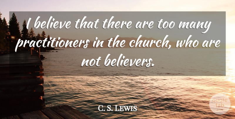 C. S. Lewis Quote About Christian, Believe, Church: I Believe That There Are...