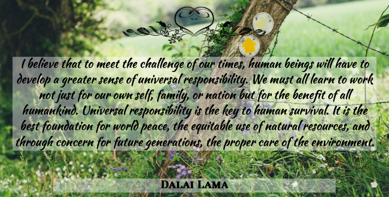 Dalai Lama Quote About Believe, Responsibility, Helping Others: I Believe That To Meet...