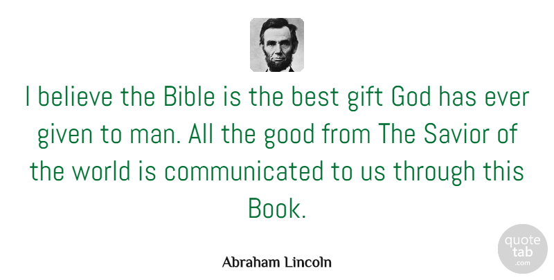 Abraham Lincoln Quote About Bible, Book, Believe: I Believe The Bible Is...