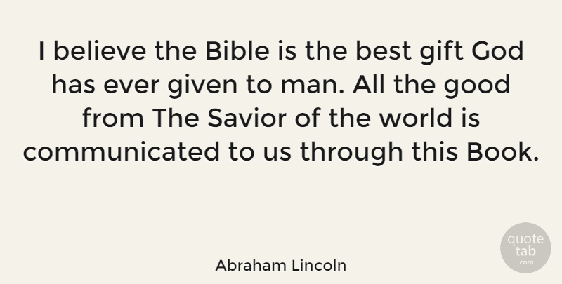 Abraham Lincoln Quote About Bible, Book, Believe: I Believe The Bible Is...
